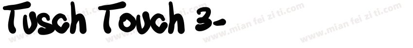 Tusch Touch 3字体转换